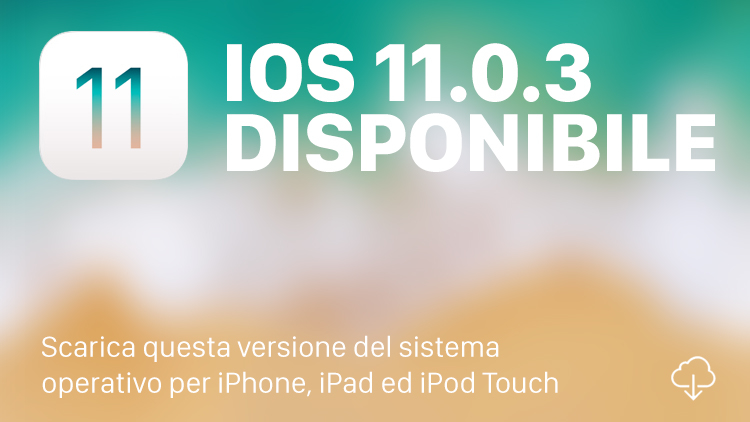 Come installare l'aggiornamento iOS 11.0.3?
